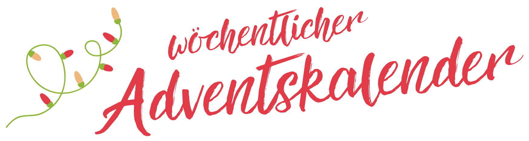 wöchentlicher Adventskalender Schrift und Lichterkette